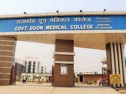 Govt. Doon Medical College ,Dehradun